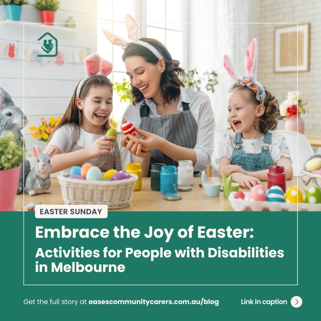Embrace the Joy of Easter Activities for People with Disabilities in Melbourne